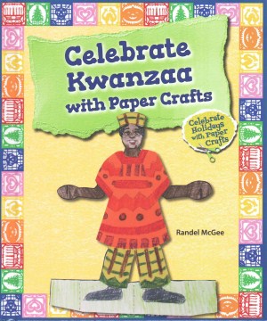 Celebrate Kwanzaa With Paper Crafts
