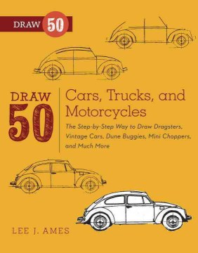 Title - Draw 50 Cars, Trucks, and Motorcycles