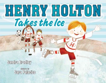 title - Henry Holton Takes the Ice