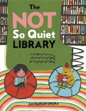 title - The Not So Quiet Library