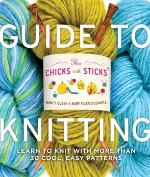 Title - The Chicks With Sticks Guide to Knitting