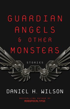 Guardian Angels &amp; Other Monsters