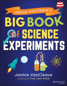 Janice VanCleave's Big Book of Experiments Book Cover