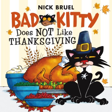 Title - Bad Kitty Does Not Like Thanksgiving