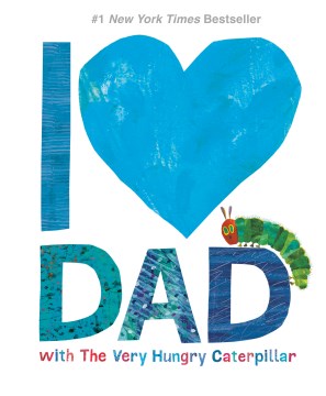 title - I [heart] Dad With the Very Hungry Caterpillar