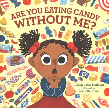Title - Are You Eating Candy Without Me?