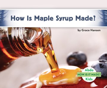 Title - How Is Maple Syrup Made?