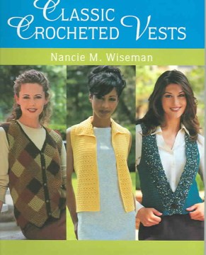 Title - Classic Crocheted Vests