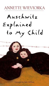 Auschwitz Explained to My Child