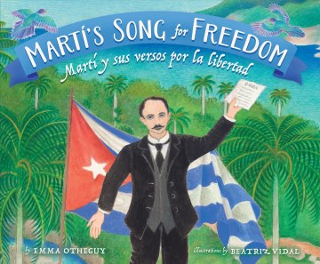 title - Martí's Song for Freedom/ Martí Y Sus Versos Por La Libertad