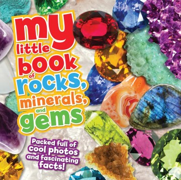 My Little Book of Rocks, Minerals, and Gems