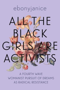 Title - All the Black Girls Are Activists