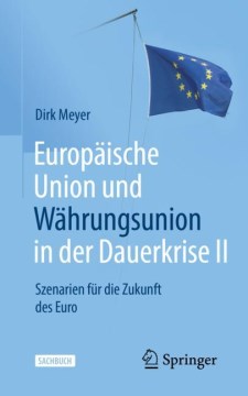 Europ̃ische Union und W̃hrungsunion in der Dauerkrise