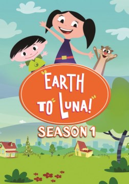 Earth to Luna Season 1