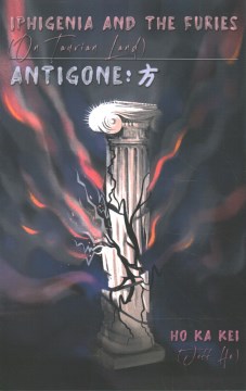 Iphigenia and the Furies (On Taurian Land) & Antigone