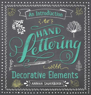 An Introduction to Hand Lettering With Decorative Elements