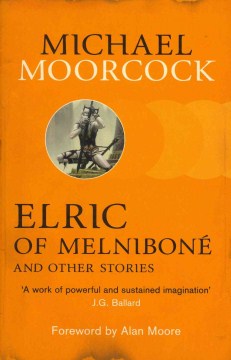 Elric of Melniboné and Other Stories