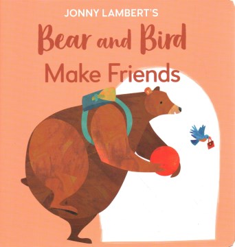 Jonny Lambert's Bear and Bird Make Friends