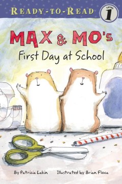 Max &amp; Mo's First Day at School