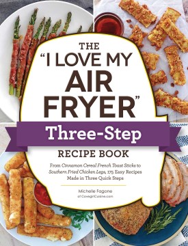 The &quot;I Love My Air Fryer&quot; Three-step Recipe Book