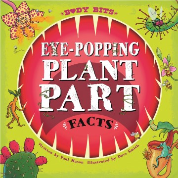Eye-popping Plant Part Facts
