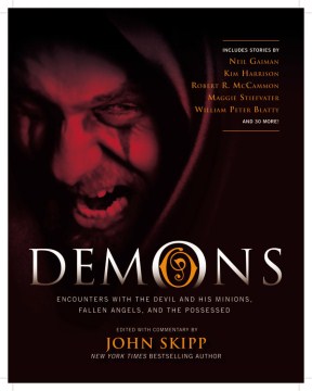 Demons: Encounters with the Devil and his Minions, Fallen Angels and the Possessed