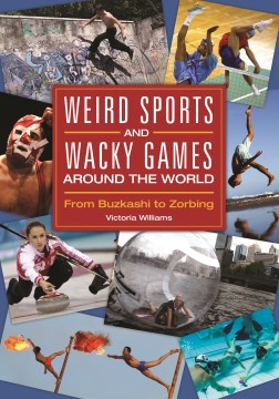 Weird Sports and Wacky Games Around the World