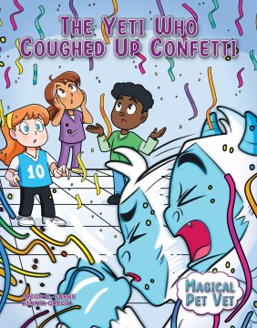 The Yeti Who Coughed up Confetti