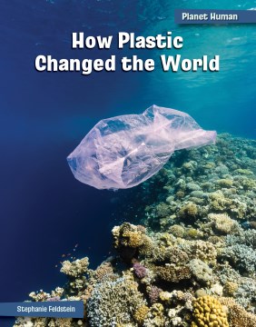 How Plastic Changed the World