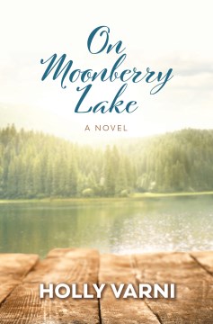 On Moonberry Lake / Holly Varni