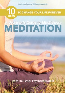 A Beginner's Guide to Mindfullness Meditation