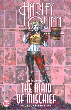 Harley Quinn, 30 Years of the Maid of Mischief