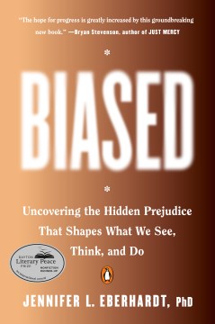 Biased-- Uncovering the Hidden Prejudice That Shapes What We See, Think, and Do