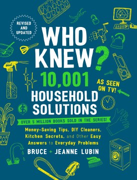 Who Knew? 10,001 Household Solutions