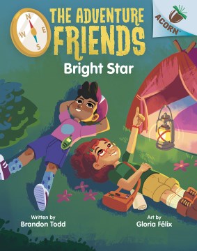 Bright Star: An Acorn Book (the Adventure Friends #3)