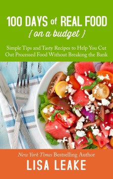 100 Days of Real Food on A Budget