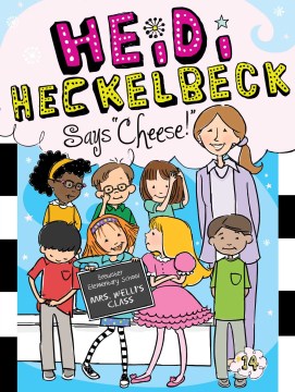 Heidi Heckelbeck Says &quot;cheese!&quot;