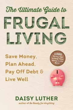 The Ultimate Guide to Frugal Living