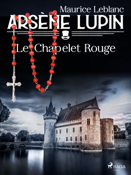 Arsène Lupin, le chapelet rouge