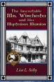 The Inscrutable Mrs. Winchester and her mysterious mansion by Lisa L. Selby
