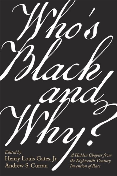 Book jacket for Who’s Black and Why? by Henry Louis Gates, Jr. and Andrew S. Curran