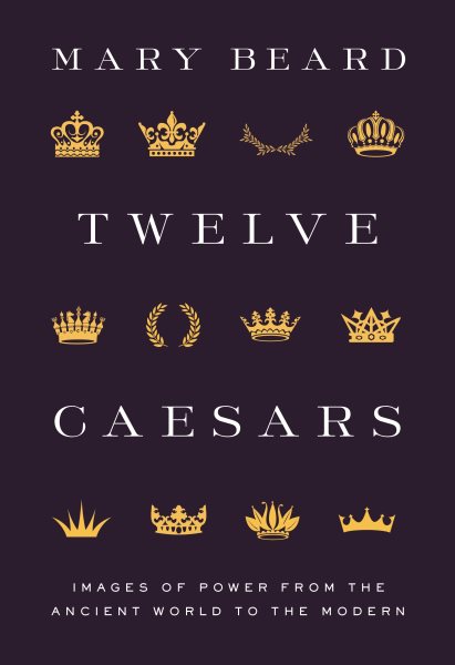 Book Cover of Twelve Caesars by Mary Beard
