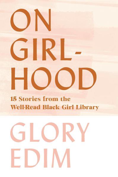 Book jacket for On Girlhood by Glory Edim