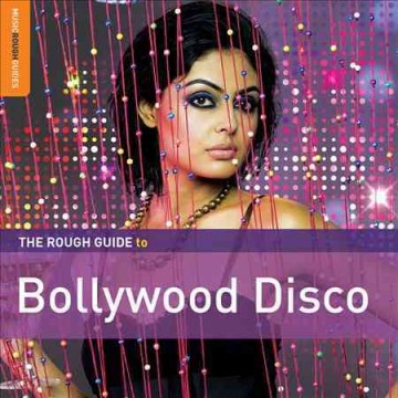 The rough Guide to Bollywood disco