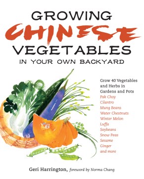 Growing Chinese Vegetables in your Own Backyard