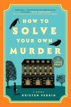 How To Solve Your Own Murder [Large Print]