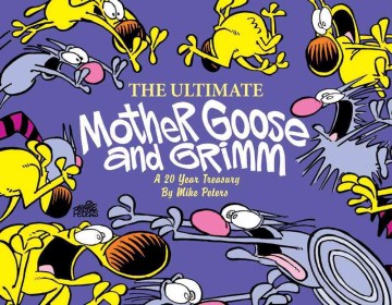 The Ultimate Mother Goose and Grimm