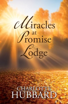 Miracles At Promise Lodge [Large Print]