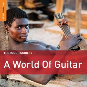 The rough guide to a world of guitar
