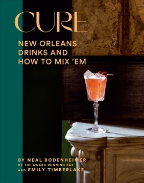 Cure: New Orleans Drinks and How to Mix ‘Em